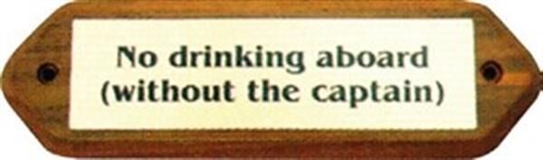 Sea World Dekoratif pirinç yazı, No drinking aboard (without the captain)